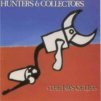 The Jaws Of Life by Hunters & Collectors