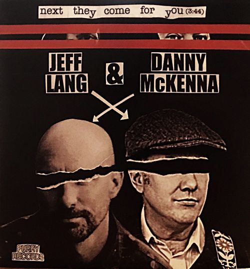 Next They Come For You - Jeff Lang and Danny McKenna 7” by Jeff Lang