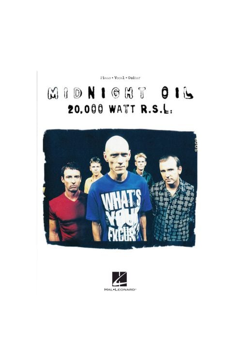 Midnight Oil – 20,000 Watt R.S.L. Piano/Vocal/Guitar Artist Songbook by Midnight Oil