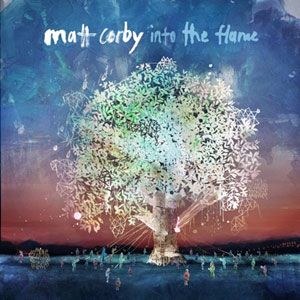 Into The Flame CD by Matt Corby