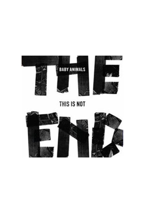 This is Not The End CD by Baby Animals