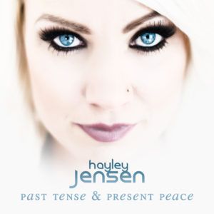 'Past Tense & Present Peace' CD by Hayley Jensen